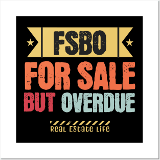 FSBO - For Sale But Overdue Posters and Art